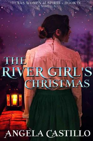 [Texas Women of Spirit 04] • The River Girl's Christmas